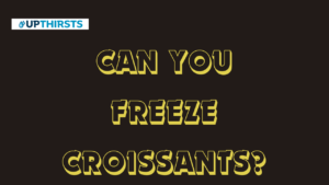 Can You Freeze Croissants?