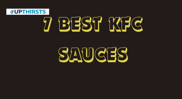 7 Best KFC Sauces