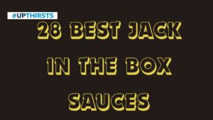 28 Best Jack in the Box Sauces