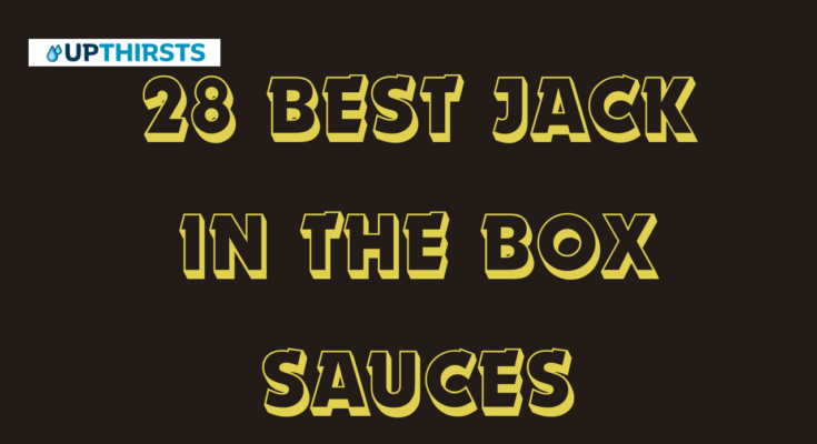 28 Best Jack in the Box Sauces