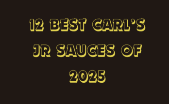 12 Best Carl's Jr Sauces of 2025