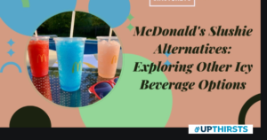 McDonald’s Slushie Alternatives: Exploring Other Icy Beverage Options