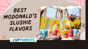 Best Mcdonald’s Slushie Flavors