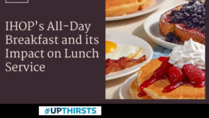 IHOP’s All-Day Breakfast and its Impact on Lunch Service