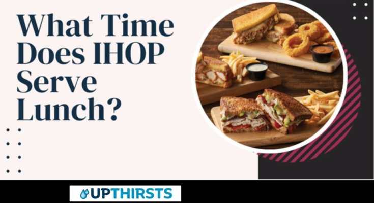 What Time Does IHOP Serve Lunch in 2024?